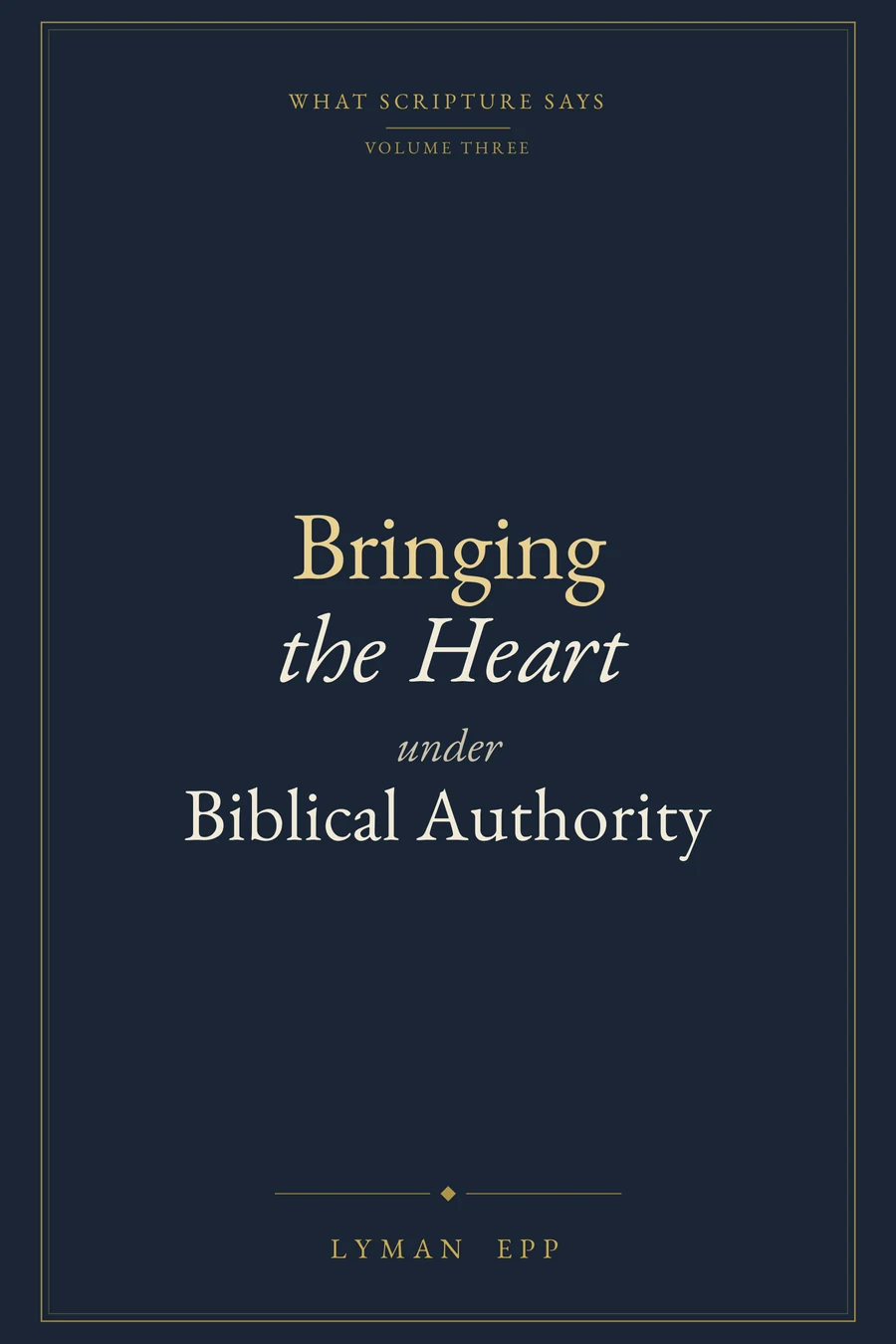 Bringing the Heart Under Biblical Authority cover